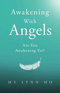 Awakening with Angels: Are You Awakening Yet? - Paperback
