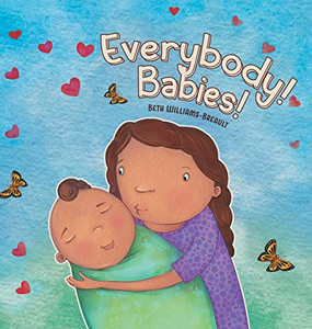 Everybody! Babies! - Hardcover Everybody! Babies! - Hardcover