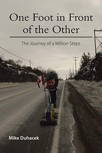 One Foot in Front of the Other: The Journey of a Million Steps - Paperback One Foot in Front of the Other: The Journey of a Million Steps - Paperback