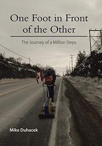 One Foot in Front of the Other: The Journey of a Million Steps - Hardcover One Foot in Front of the Other: The Journey of a Million Steps - Hardcover