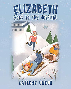 Elizabeth Goes to the Hospital (1) - Paperback Elizabeth Goes to the Hospital (1) - Paperback