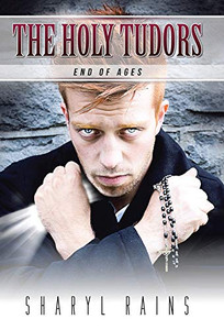 The Holy Tudors: End of Ages - Hardcover The Holy Tudors: End of Ages - Hardcover