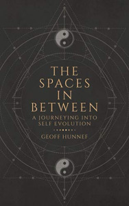 The Spaces in Between: A Journeying into Self Evolution.