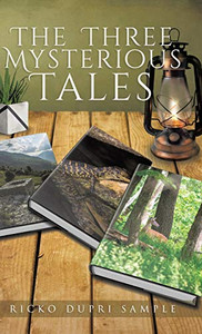 The Three Mysterious Tales The Three Mysterious Tales