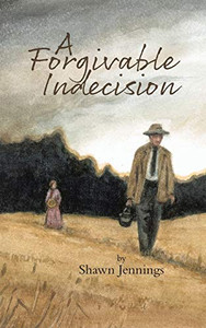 A Forgivable Indecision A Forgivable Indecision