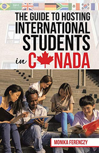 The Guide to Hosting International Students in Canada The Guide to Hosting International Students in Canada