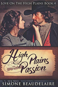 High Plains Passion: Large Print Edition (Love On The High Plains)