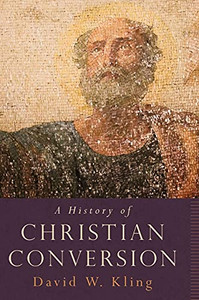 A History of Christian Conversion A History of Christian Conversion