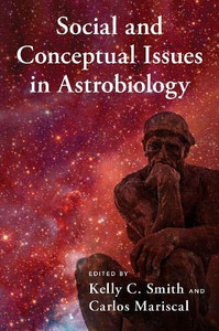 Social and Conceptual Issues in Astrobiology Social and Conceptual Issues in Astrobiology