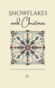Snowflakes and Christmas: Magical Bilingual Stories in Norwegian and English