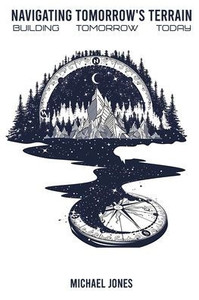 Navigating Tomorrow's Terrain