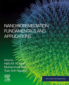 Nano-Bioremediation: Fundamentals and Applications (Micro and Nano Technologies)