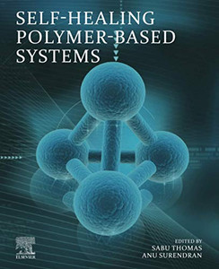 Self-Healing Polymer-Based Systems Self-Healing Polymer-Based Systems