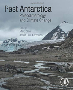 Past Antarctica: Paleoclimatology and Climate Change Past Antarctica: Paleoclimatology and Climate Change