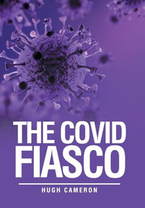 The Covid Fiasco