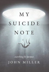 My Suicide Note: Searching for Purpose