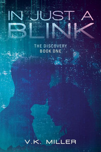 In Just A Blink: The Discovery: Book One
