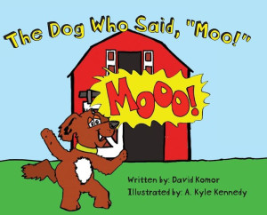The Dog Who Said, ""Moo!""