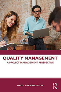 Quality Management: A Project Management Perspective Quality Management: A Project Management Perspective