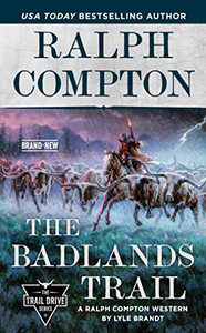 Ralph Compton The Badlands Trail (The Trail Drive Series) Ralph Compton The Badlands Trail (The Trail Drive Series)