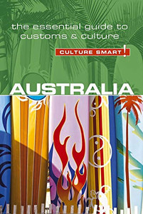 Australia - Culture Smart!: The Essential Guide to Customs & Culture