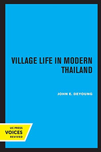 Village Life in Modern Thailand Village Life in Modern Thailand