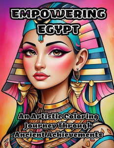Empowering Egypt: An Artistic Coloring Journey Through Ancient Achievements
