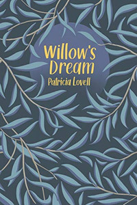 Willow's Dream Willow's Dream