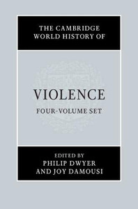 The Cambridge World History of Violence 4 Volume Hardback Set