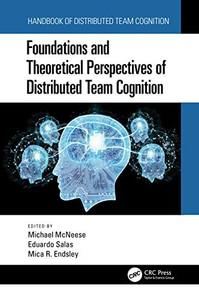 Foundations and Theoretical Perspectives of Distributed Team Cognition Foundations and Theoretical Perspectives of Distributed Team Cognition