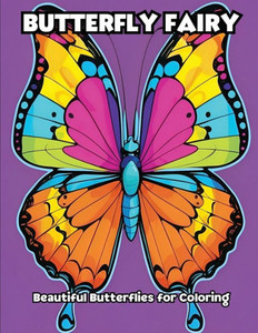 Butterfly Fairy: Beautiful Butterflies for Coloring
