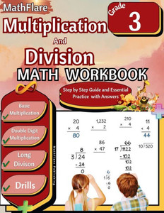 Multiplication and Division Math Workbook 3rd Grade: Multiplication and Division Grade 3, Basic and Double Digit Multiplication and Long Division Prac