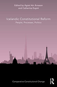 Icelandic Constitutional Reform (Comparative Constitutional Change) Icelandic Constitutional Reform (Comparative Constitutional Change)