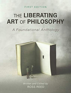 Liberating Art of Philosophy: A Foundational Anthology Liberating Art of Philosophy: A Foundational Anthology