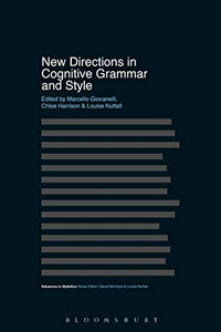 New Directions in Cognitive Grammar and Style (Advances in Stylistics) New Directions in Cognitive Grammar and Style (Advances in Stylistics)