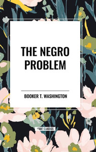 The Negro Problem (an African American Heritage Book)