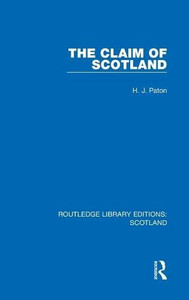 The Claim of Scotland (Routledge Library Editions: Scotland) The Claim of Scotland (Routledge Library Editions: Scotland)