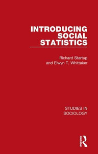 Introducing Social Statistics (Studies in Sociology)