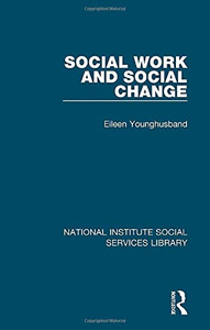 Social Work and Social Change (National Institute Social Services Library) Social Work and Social Change (National Institute Social Services Library)