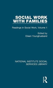 Social Work with Families: Readings in Social Work, Volume 1 (National Institute Social Services Library) Social Work with Families: Readings in Social Work, Volume 1 (National Institute Social Services Library)
