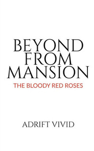Beyond from Mansion: The Bloody Red Roses
