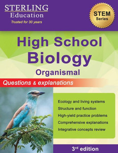 High School Biology: Questions & Explanations for Organismal Biology