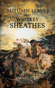 Autumn Leaves and Whiskey Sheathes