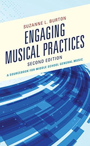 Engaging Musical Practices: A Sourcebook for Middle School General Music