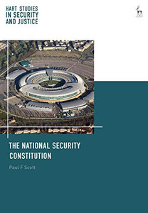 The National Security Constitution (Hart Studies in Security and Justice) The National Security Constitution (Hart Studies in Security and Justice)