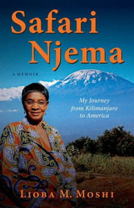 Safari Njema: My Journey from Kilimanjaro to America