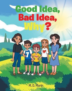 Good Idea, Bad Idea, Why?