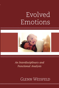 Evolved Emotions: An Interdisciplinary and Functional Analysis