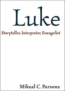 Luke: Storyteller, Interpreter, Evangelist Luke: Storyteller, Interpreter, Evangelist