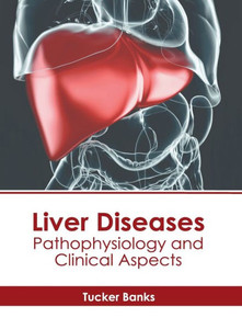 Liver Diseases: Pathophysiology and Clinical Aspects